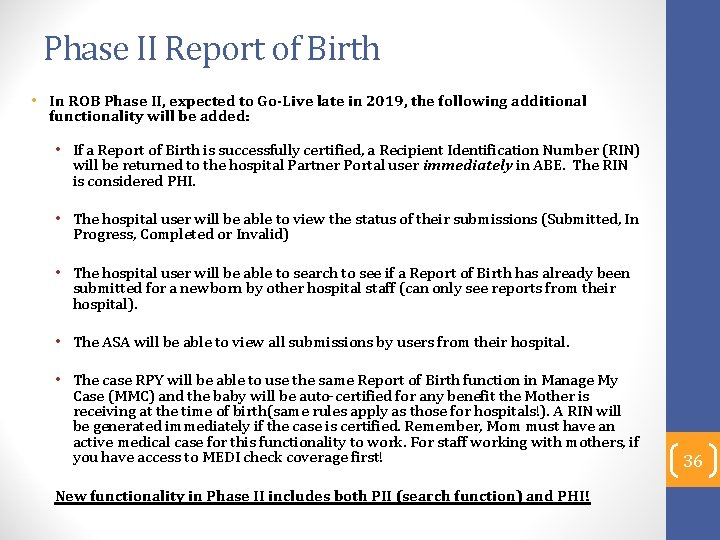 Phase II Report of Birth • In ROB Phase II, expected to Go-Live late