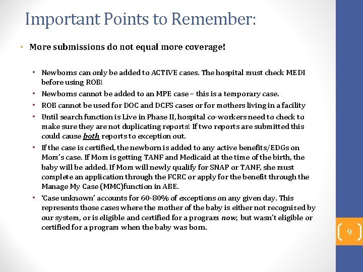 Important Points to Remember: • More submissions do not equal more coverage! • Newborns