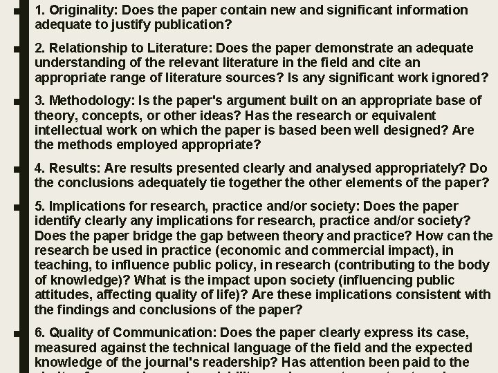 ■ 1. Originality: Does the paper contain new and significant information adequate to justify