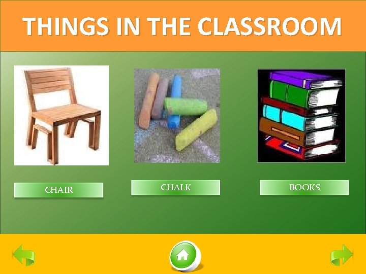 THINGS IN THE CLASSROOM CHAIR CHALK BOOKS 