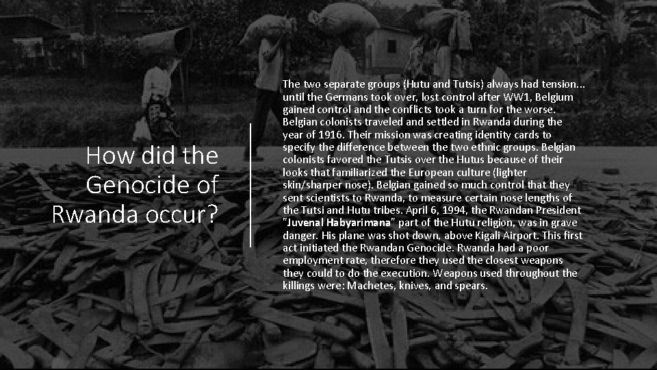 How did the Genocide of Rwanda occur? The two separate groups (Hutu and Tutsis)