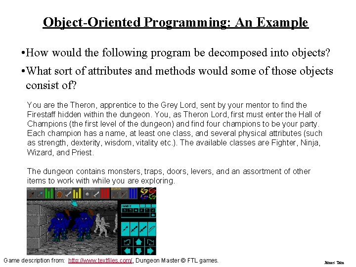 Object-Oriented Programming: An Example • How would the following program be decomposed into objects?