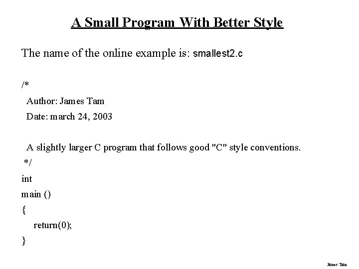 A Small Program With Better Style The name of the online example is: smallest
