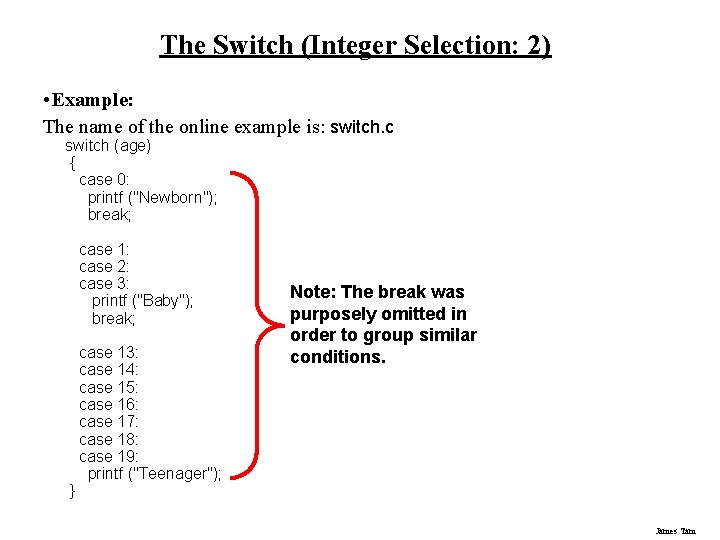 The Switch (Integer Selection: 2) • Example: The name of the online example is: