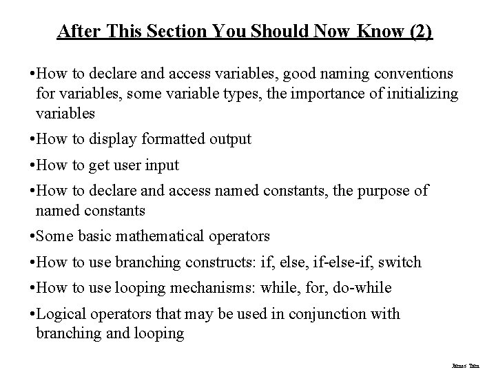 After This Section You Should Now Know (2) • How to declare and access