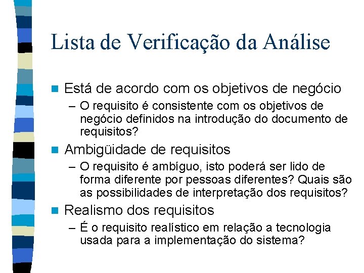 Lista de Verificação da Análise n Está de acordo com os objetivos de negócio