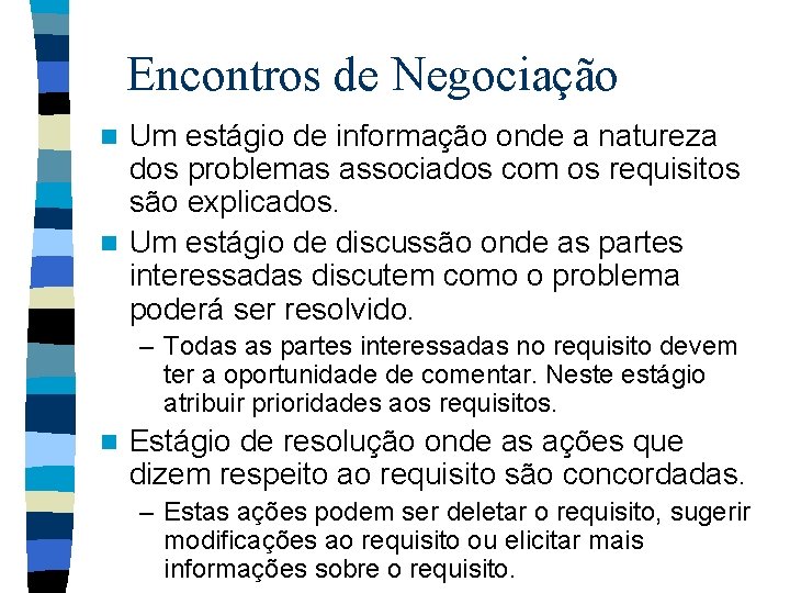 Encontros de Negociação Um estágio de informação onde a natureza dos problemas associados com