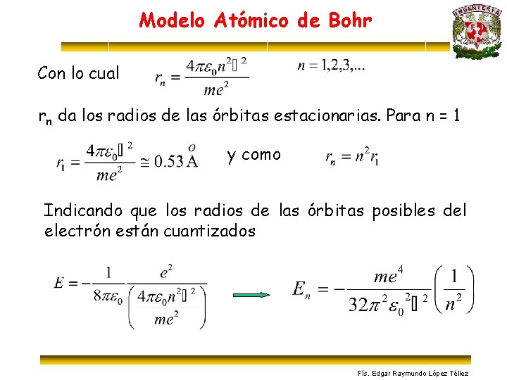 Modelo Atómico de Bohr Con lo cual rn da los radios de las órbitas