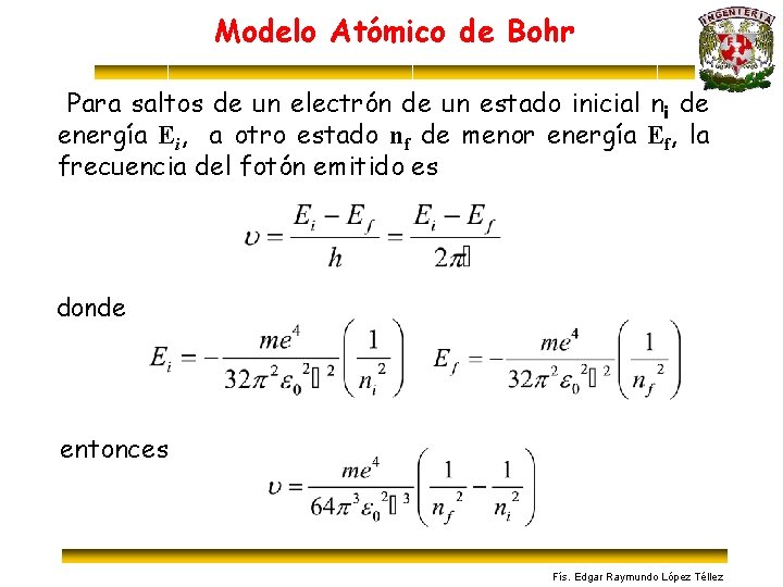 Modelo Atómico de Bohr Para saltos de un electrón de un estado inicial ni