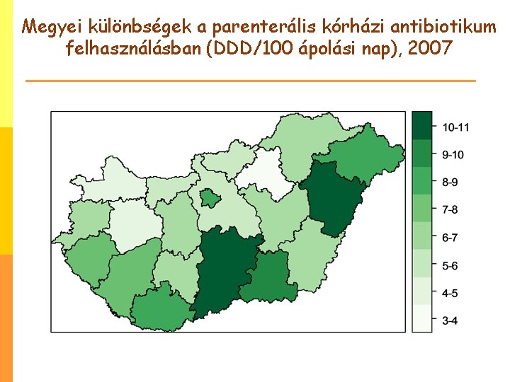 Megyei különbségek a parenterális kórházi antibiotikum felhasználásban (DDD/100 ápolási nap), 2007 