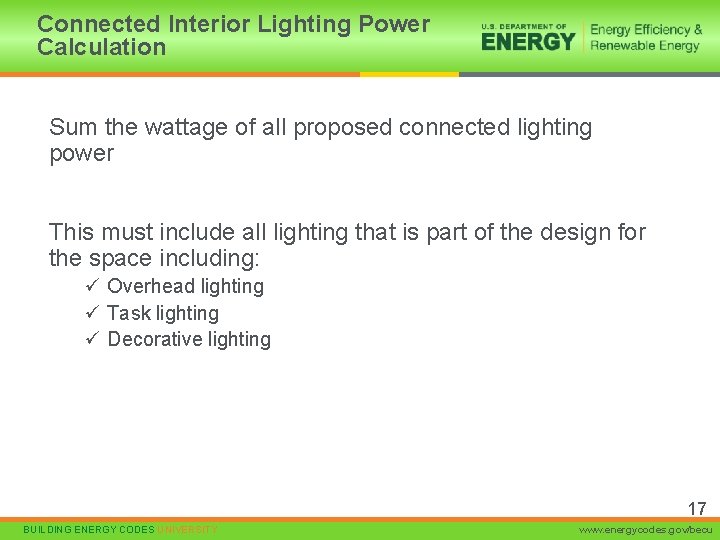 Connected Interior Lighting Power Calculation Sum the wattage of all proposed connected lighting power