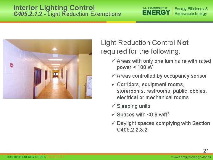 Interior Lighting Control C 405. 2. 1. 2 - Light Reduction Exemptions Light Reduction