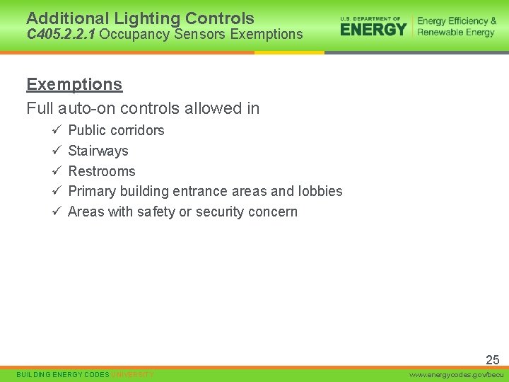 Additional Lighting Controls C 405. 2. 2. 1 Occupancy Sensors Exemptions Full auto-on controls