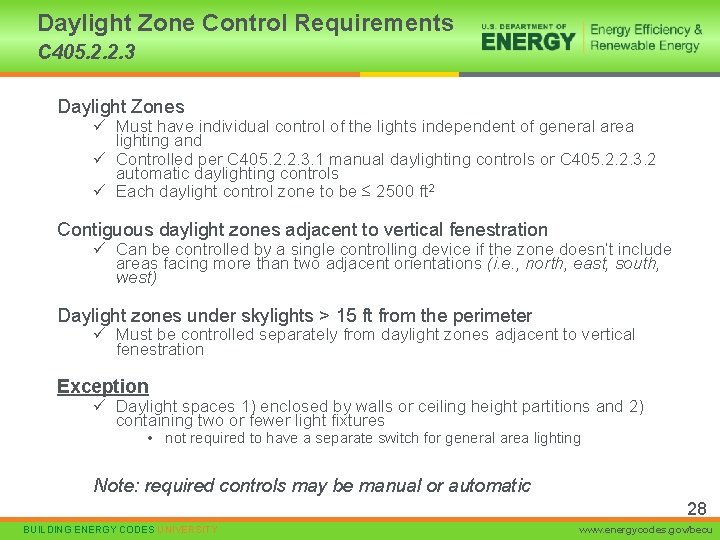 Daylight Zone Control Requirements C 405. 2. 2. 3 Daylight Zones ü Must have