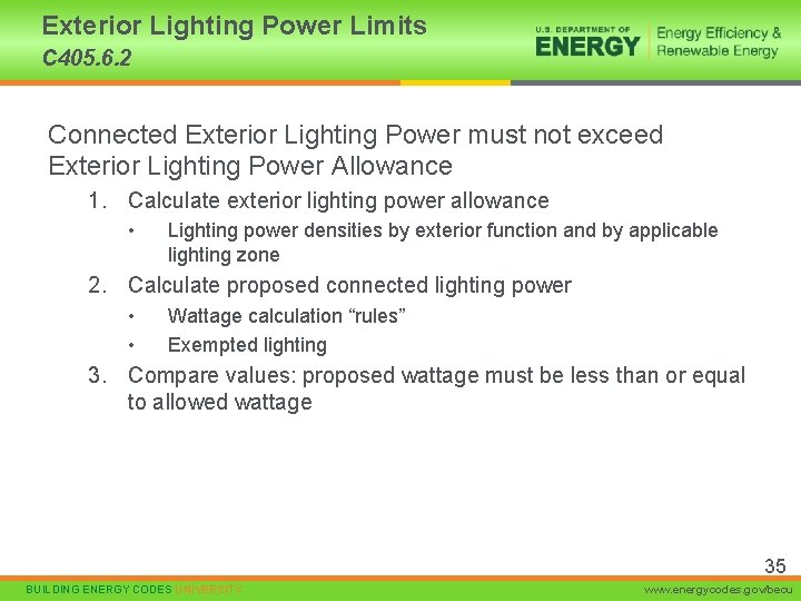 Exterior Lighting Power Limits C 405. 6. 2 Connected Exterior Lighting Power must not