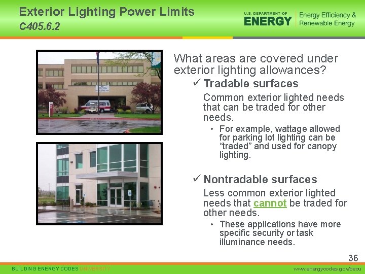 Exterior Lighting Power Limits C 405. 6. 2 What areas are covered under exterior