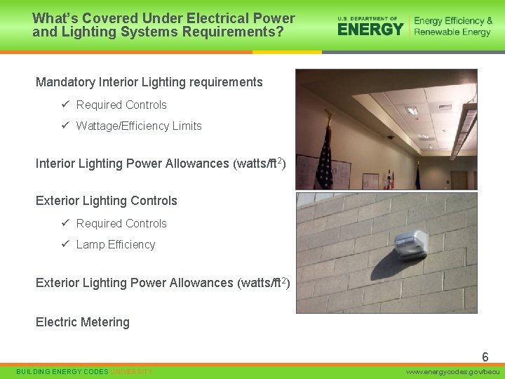 What’s Covered Under Electrical Power and Lighting Systems Requirements? Mandatory Interior Lighting requirements ü