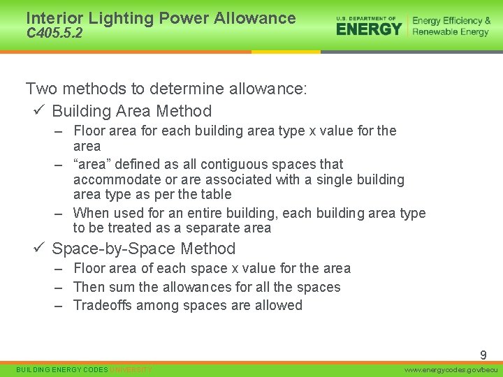 Interior Lighting Power Allowance C 405. 5. 2 Two methods to determine allowance: ü