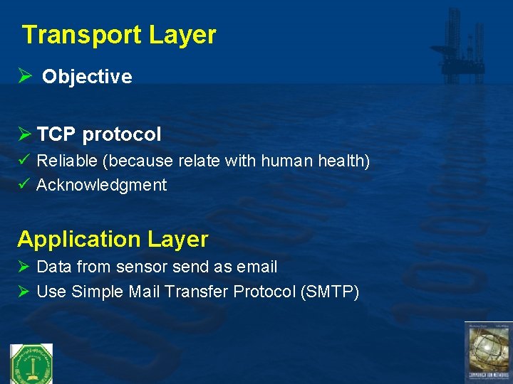 Transport Layer Ø Objective Ø TCP protocol ü Reliable (because relate with human health)
