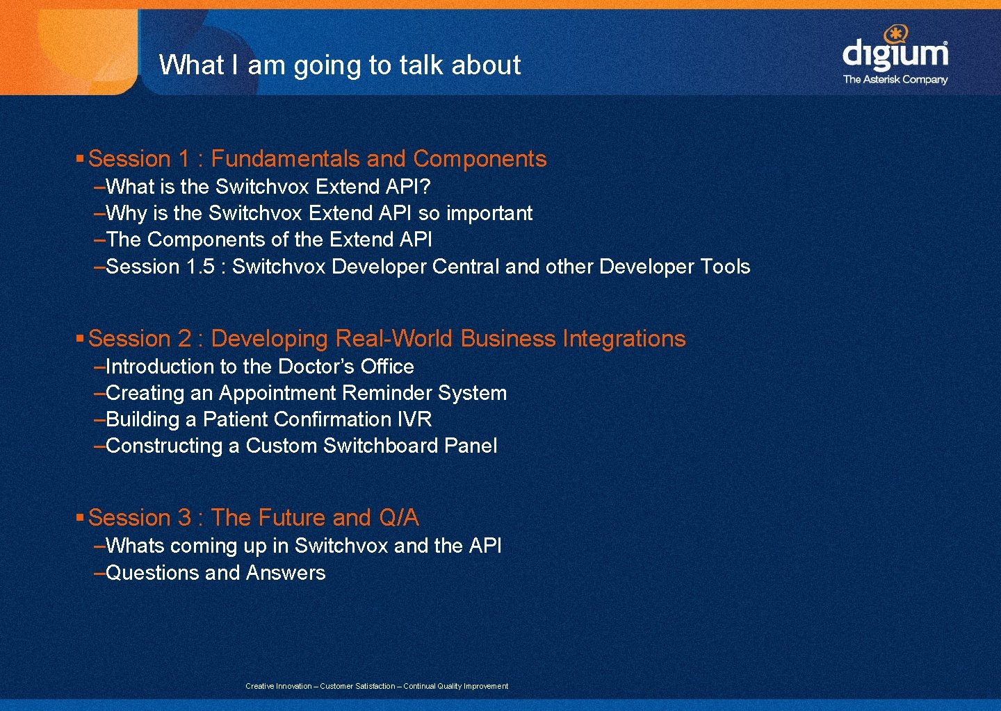 What I am going to talk about § Session 1 : Fundamentals and Components