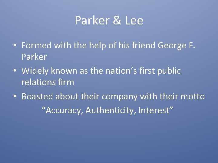 Parker & Lee • Formed with the help of his friend George F. Parker
