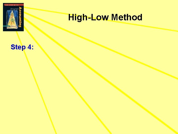 High-Low Method Step 4: 