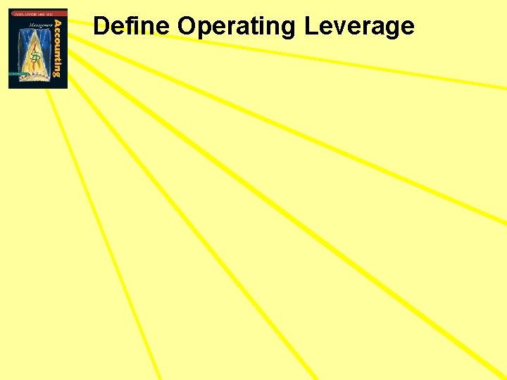 Define Operating Leverage 