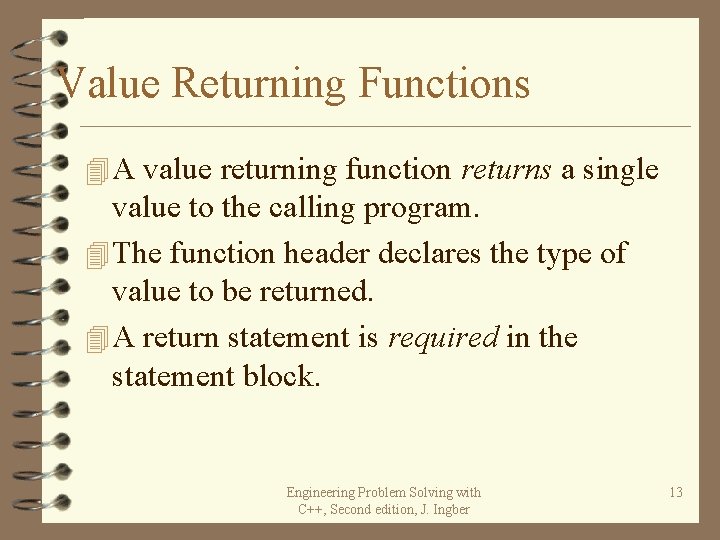 Value Returning Functions 4 A value returning function returns a single value to the Value Returning Functions 4 A value returning function returns a single value to the