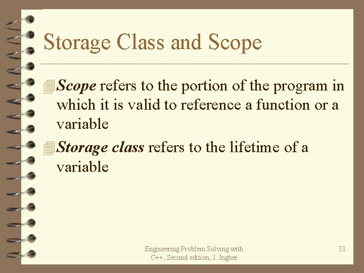 Storage Class and Scope 4 Scope refers to the portion of the program in Storage Class and Scope 4 Scope refers to the portion of the program in