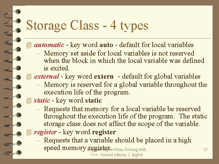 Storage Class - 4 types 4 automatic - key word auto - default for Storage Class - 4 types 4 automatic - key word auto - default for