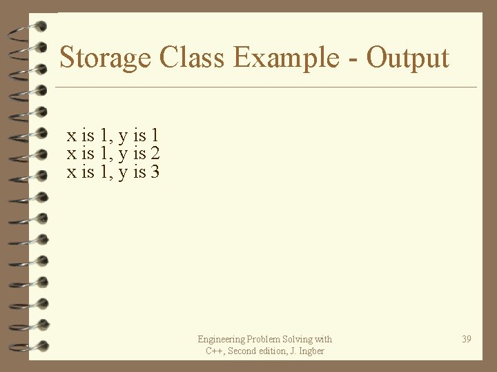Storage Class Example - Output x is 1, y is 1 x is 1, Storage Class Example - Output x is 1, y is 1 x is 1,