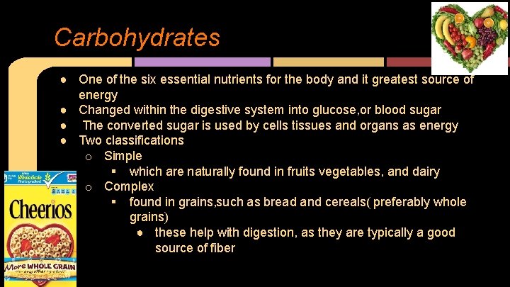 Carbohydrates ● One of the six essential nutrients for the body and it greatest