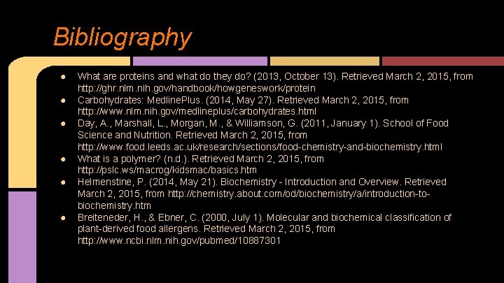 Bibliography ● ● ● What are proteins and what do they do? (2013, October