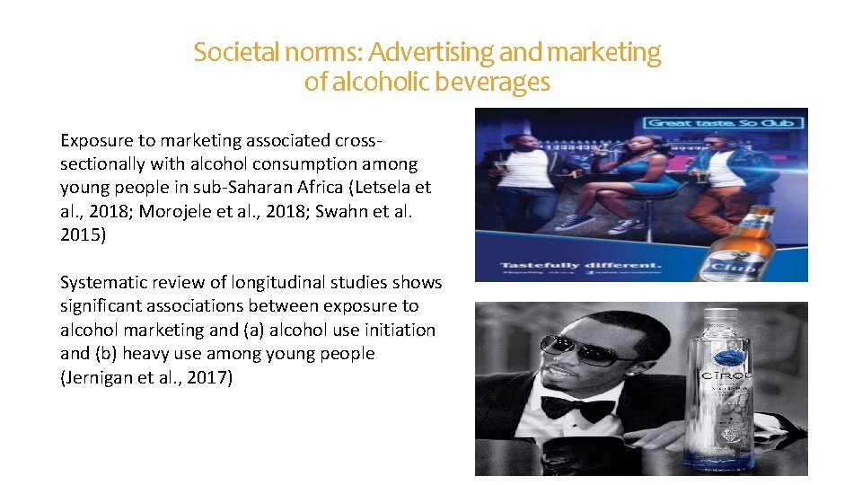 Societal norms: Advertising and marketing of alcoholic beverages Exposure to marketing associated crosssectionally with