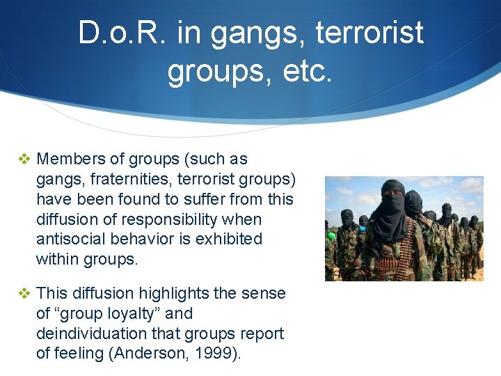 D. o. R. in gangs, terrorist groups, etc. v Members of groups (such as