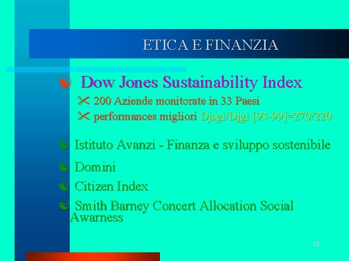 ETICA E FINANZIA [ Dow Jones Sustainability Index " 200 Aziende monitorate in 33