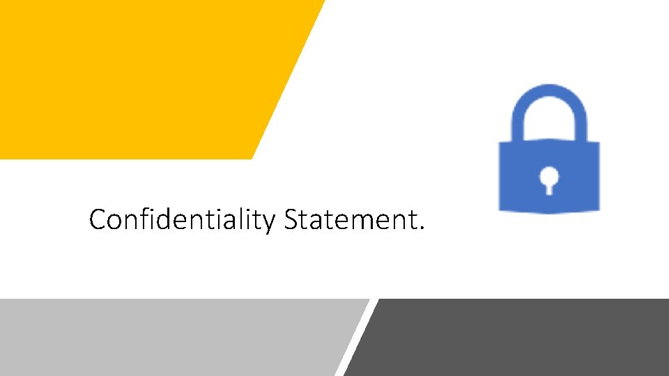 Confidentiality Statement. 