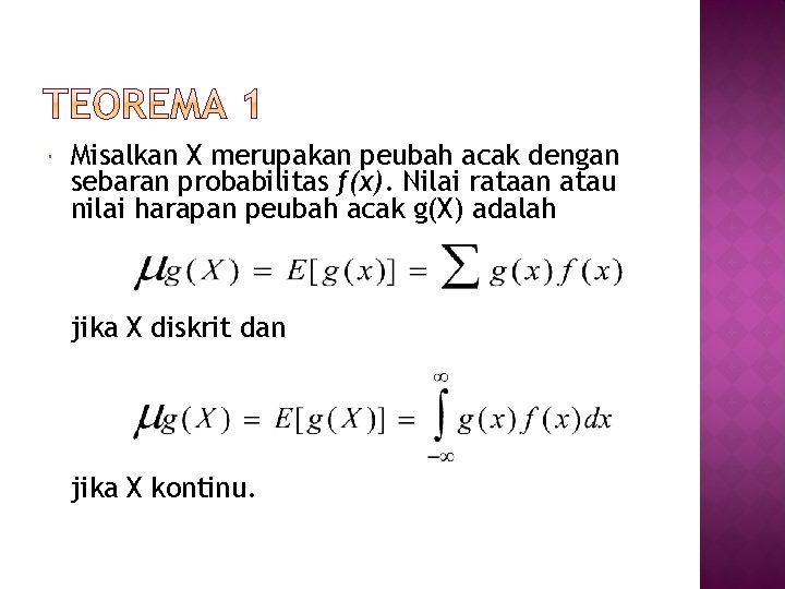  Misalkan X merupakan peubah acak dengan sebaran probabilitas f(x). Nilai rataan atau nilai