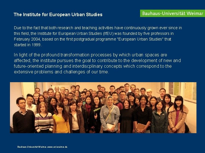 The Institute for European Urban Studies Due to the fact that both research and