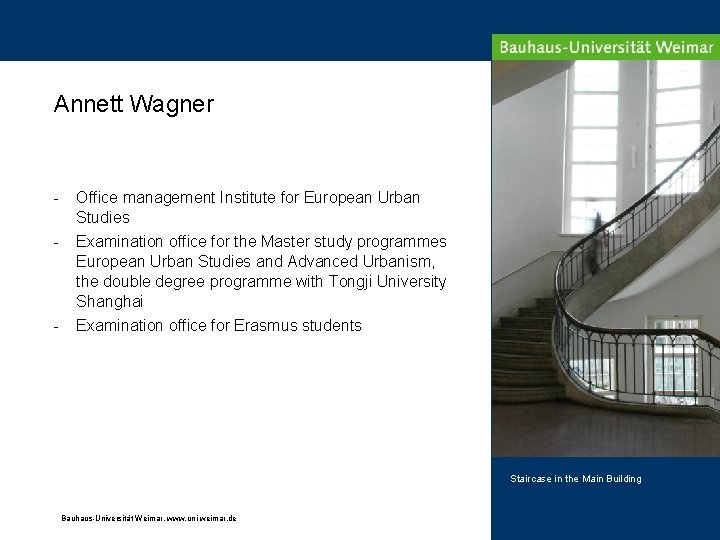 Annett Wagner - - Office management Institute for European Urban Studies Examination office for