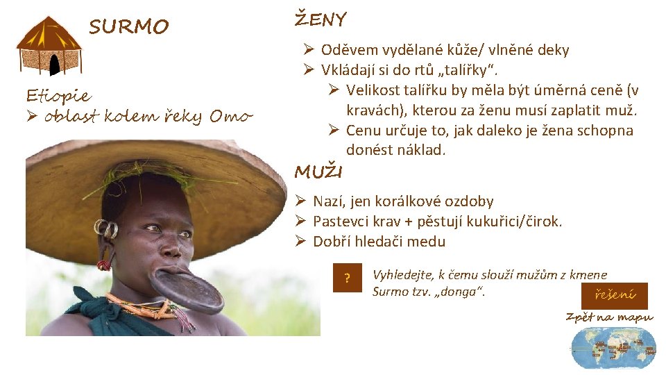 SURMO Etiopie Ø oblast kolem řeky Omo ŽENY Ø Oděvem vydělané kůže/ vlněné deky
