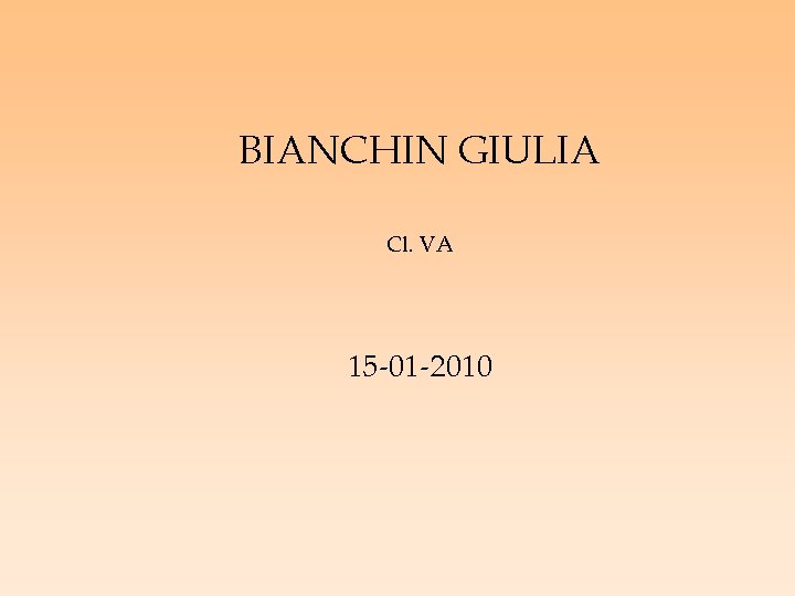 BIANCHIN GIULIA Cl. VA 15 -01 -2010 