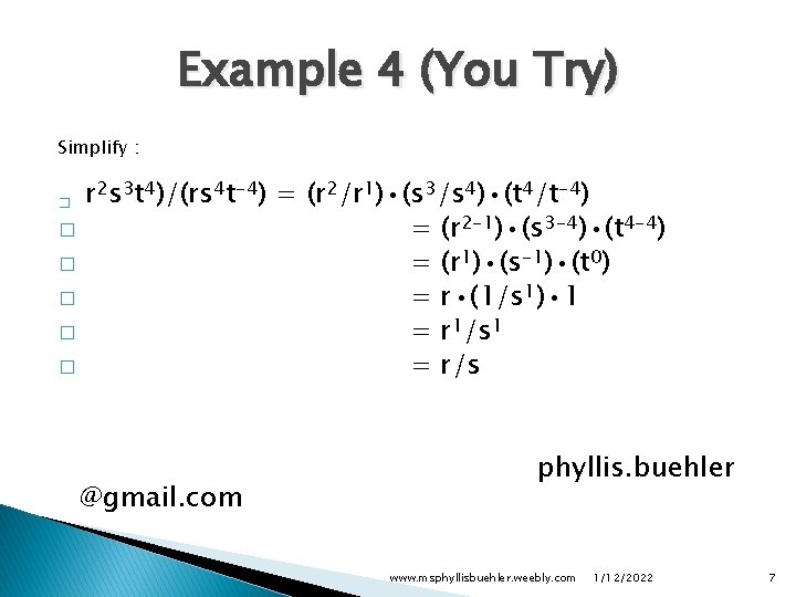 Example 4 (You Try) Simplify : � � � r 2 s 3 t