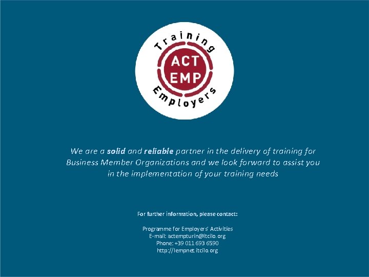 We are a solid and reliable partner in the delivery of training for Business