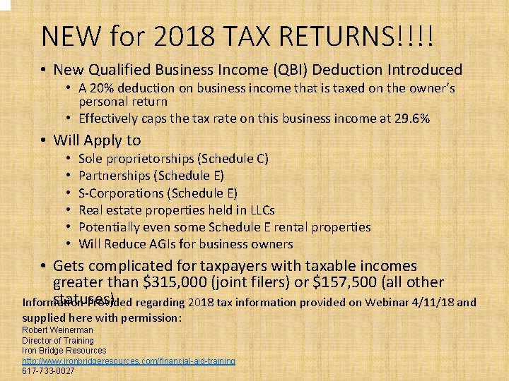 NEW for 2018 TAX RETURNS!!!! • New Qualified Business Income (QBI) Deduction Introduced •