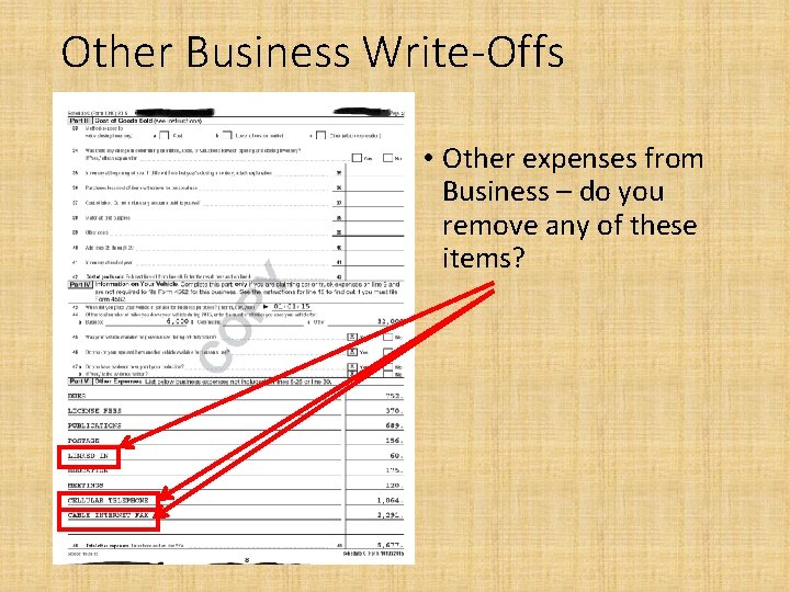 Other Business Write-Offs • Other expenses from Business – do you remove any of