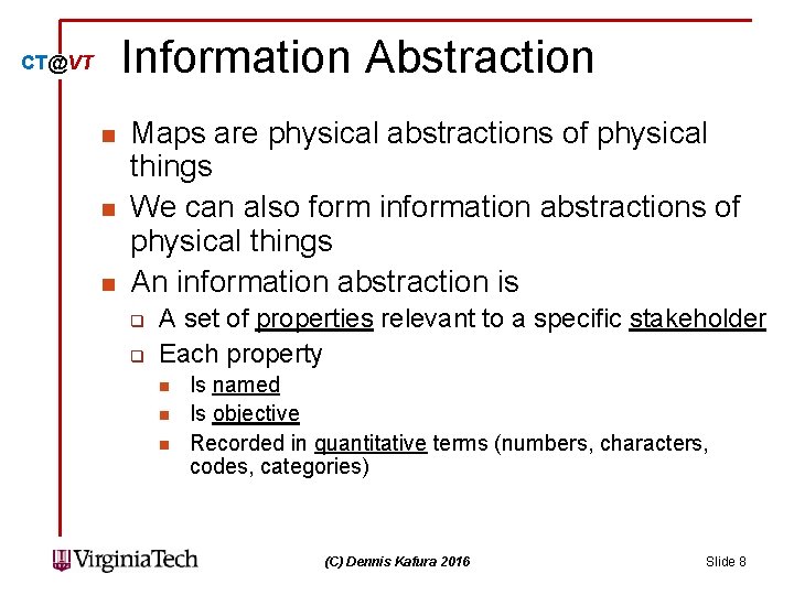 Information Abstraction CT@VT n n n Maps are physical abstractions of physical things We Information Abstraction CT@VT n n n Maps are physical abstractions of physical things We