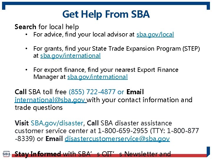 Get Help From SBA Search for local help • For advice, find your local