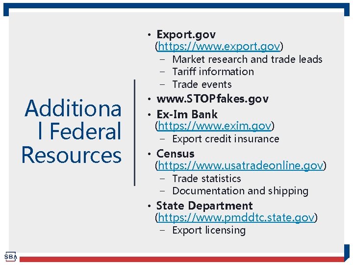  • Export. gov (https: //www. export. gov) − Market research and trade leads