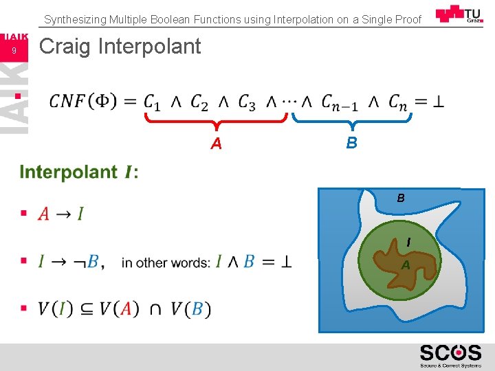 Synthesizing Multiple Boolean Functions using Interpolation on a Single Proof 9 Craig Interpolant §